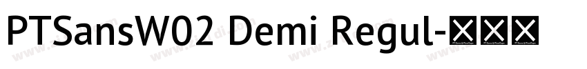 PTSansW02 Demi Regul字体转换